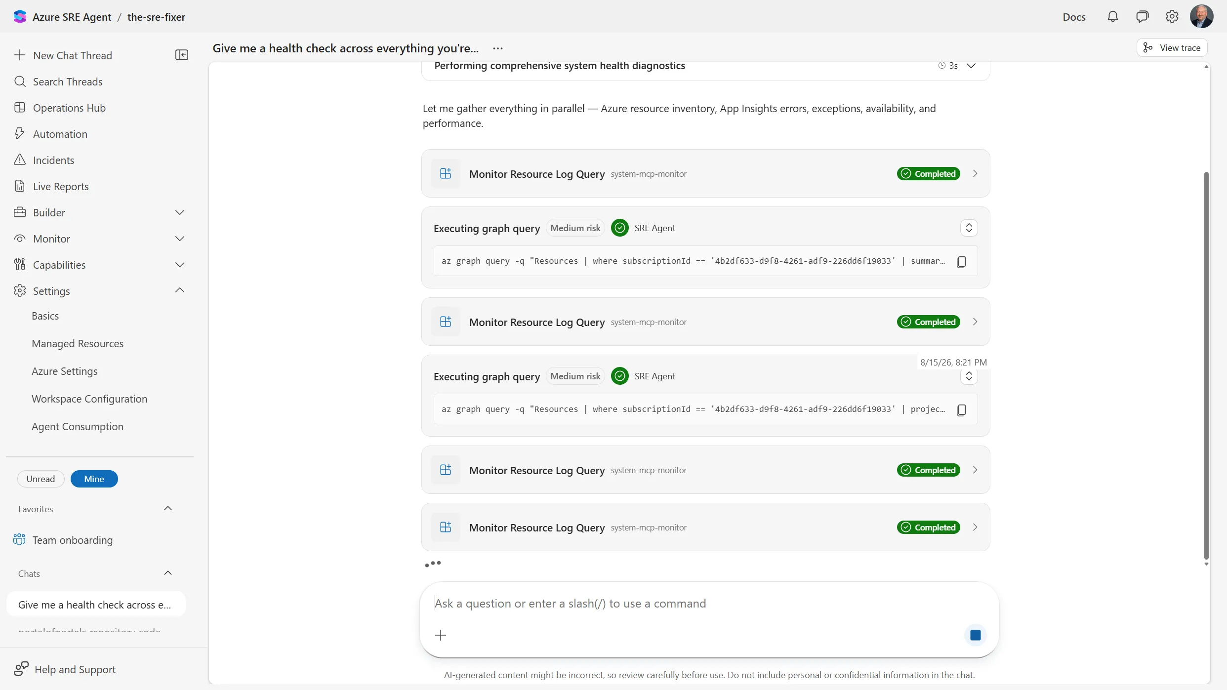 Azure SRE Agent thread mid-investigation showing a step labeled Performing comprehensive system health diagnostics, several completed Monitor Resource Log Query steps, and two Executing graph query cards tagged Medium risk with the raw az graph query commands visible