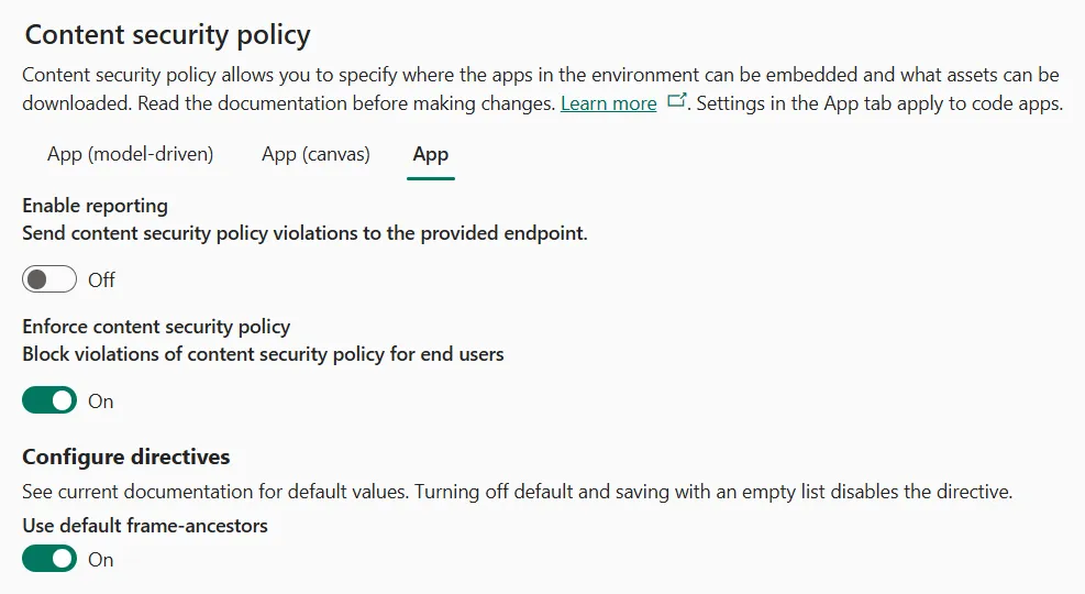 Content security policy section of the Power Platform admin center with three tabs: App (model-driven), App (canvas), and App. The App tab is selected, showing Enable reporting off, Enforce content security policy on, and Use default frame-ancestors on.
